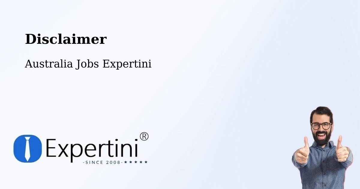 Disclaimer – Yatala - Australia Jobs Expertini